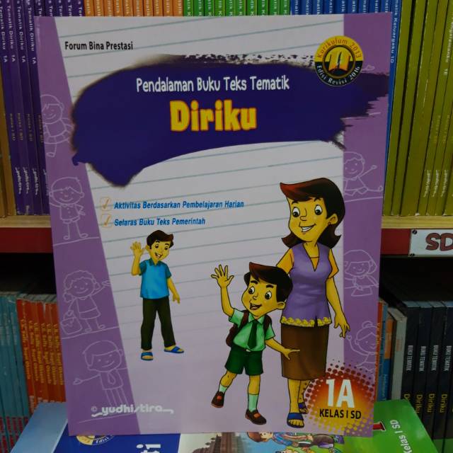PENDALAMAN BUKU TEKS TEMATIK DIRIKU KELAS I SD 1A