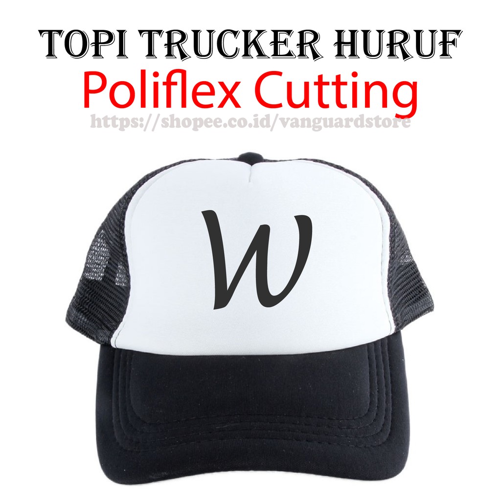 Topi Trucker Hat Jaring Custom Inisial Huruf W Poliflex 1 Warna Murah Meriah Keren Shopee Indonesia