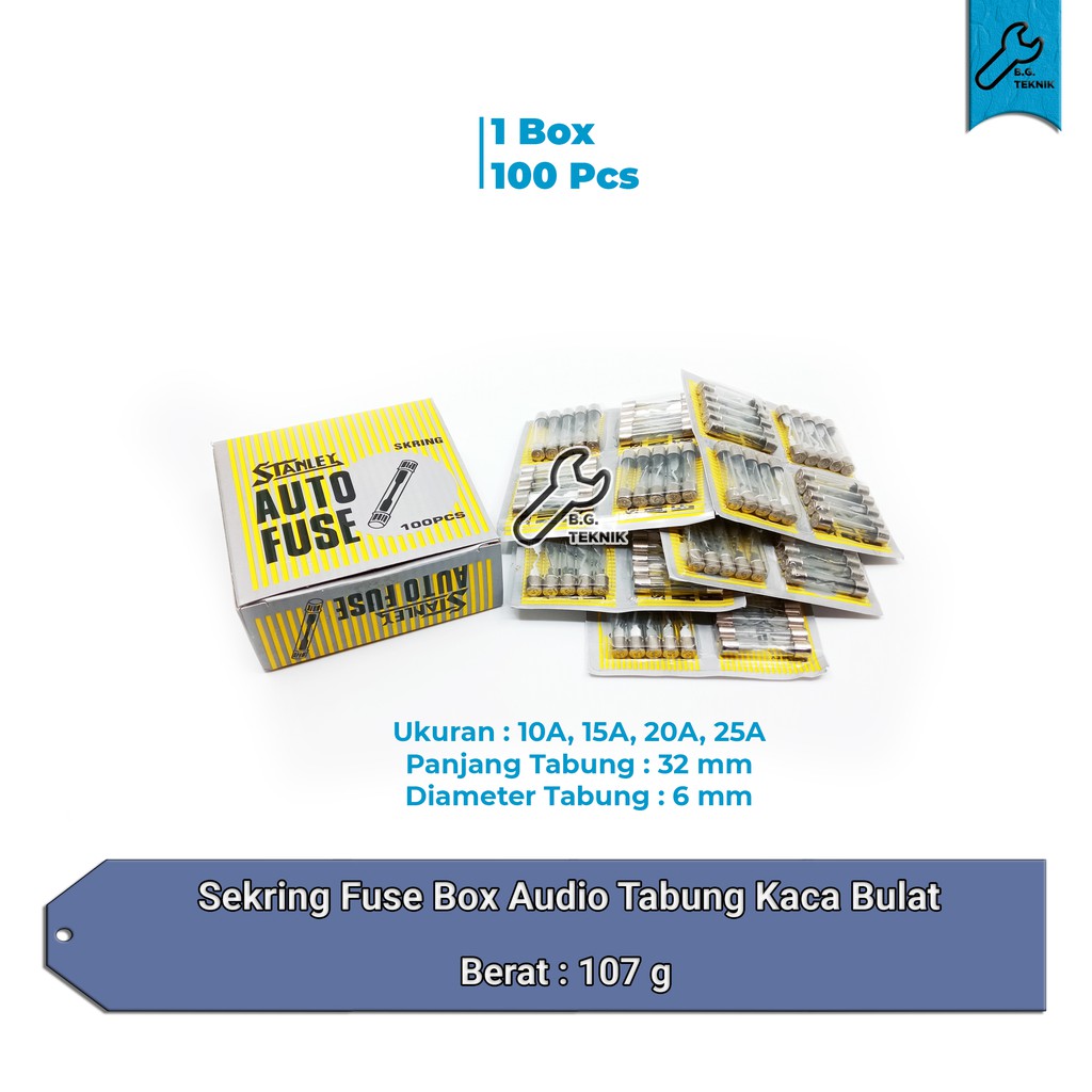 Sekring Tabung Stanley Kaca Fuse Bulat 10A 15A 20A 25A 1Box 100PC