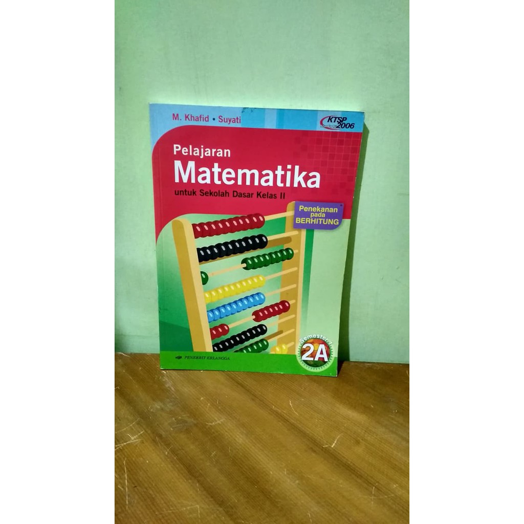 MATEMATIKA 2A UNTUK SD KELAS 2 SEMESTER 2 ( KTSP 2006 )