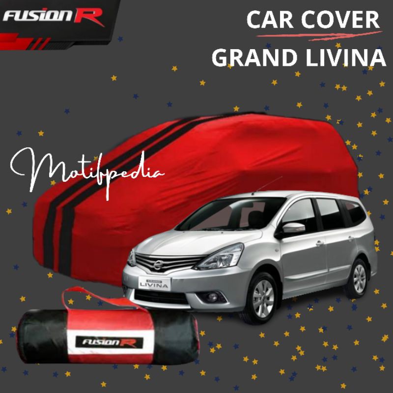 COVER MOBIL GRAND LIVINA / SARUNG MOBIL GRAND LIVINA BAHAN PREMIUM  FUSION R WATERPROOF