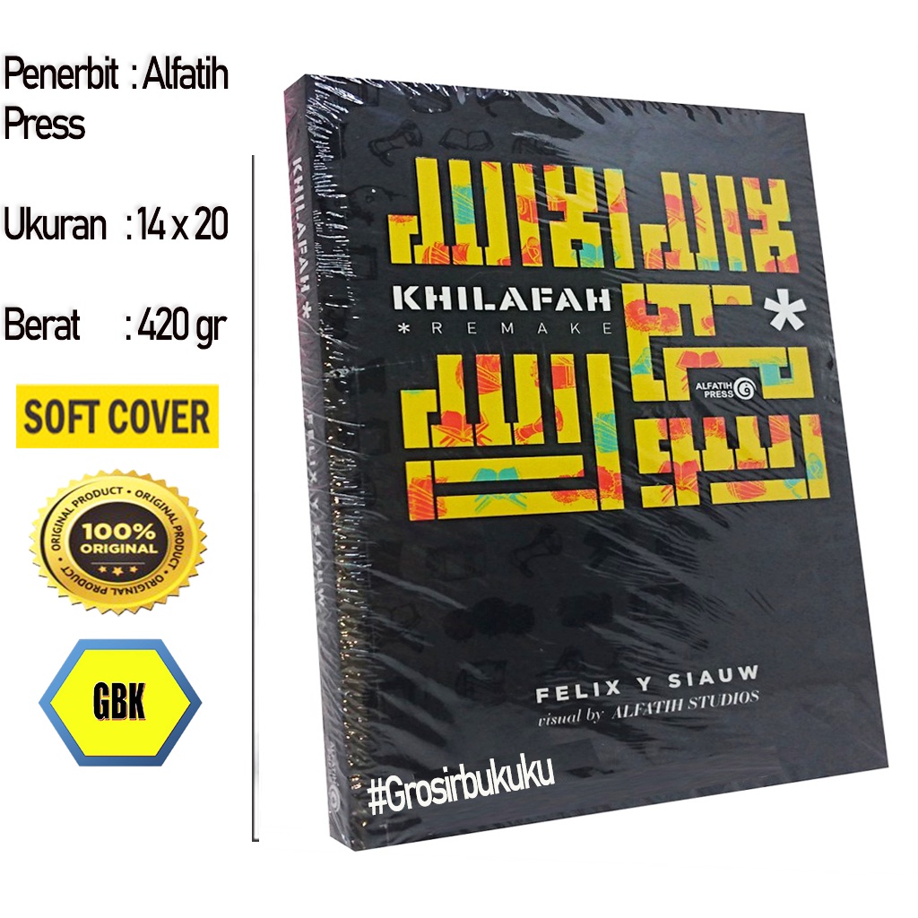 Khilafah Remake - Karya Felix Siauw – Alfatih Press