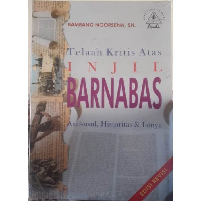 Telaah Kritis Atas Injil Barnabas (Edisi Revisi)