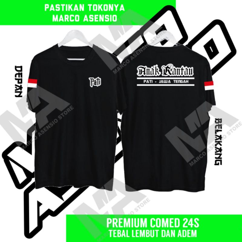 KAOS PREMIUM KATUN KOMBED 24S DESAIN TULISAN ANAK RANTAU PATI JAWA TENGAH | MA18