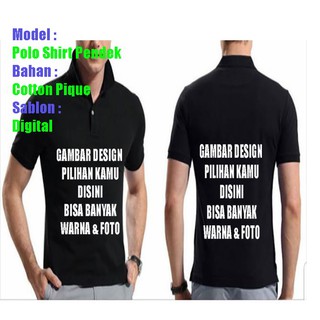  Polo  Shirt  Sablon  custom kaos  logo digital cotton pique 