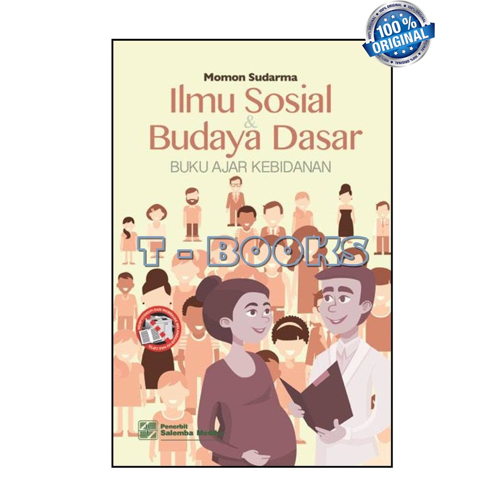 Buku Ajar Kebidanan Ilmu Sosial & Budaya Dasar / Momon Sudarma