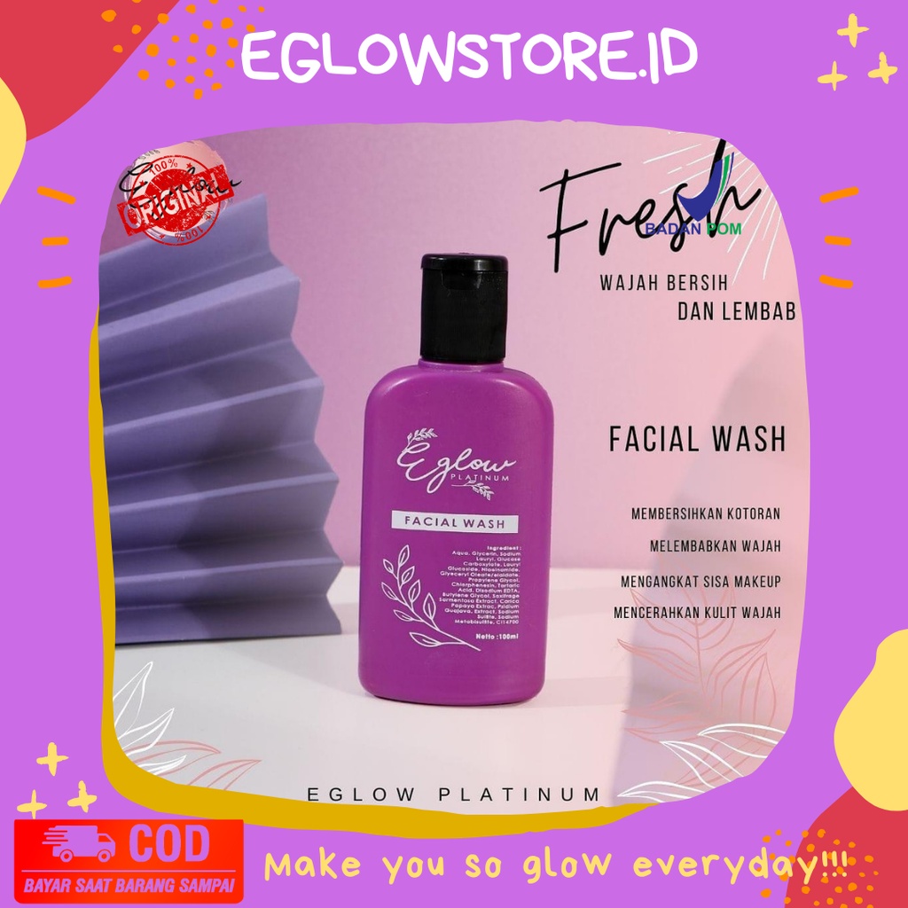 Eglow Ecer BPOM || Ecer EGLOW PLATINUM FACIAL WASH ORIGINAL 100% RESMI BPOM || EGLOW SKINCARE AMAN B