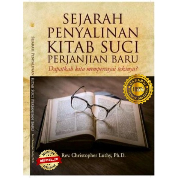 Sejarah Penyalinan Kitab Suci Perjanjian Baru, Dapatkah Kita Mempercayai Teksnya?