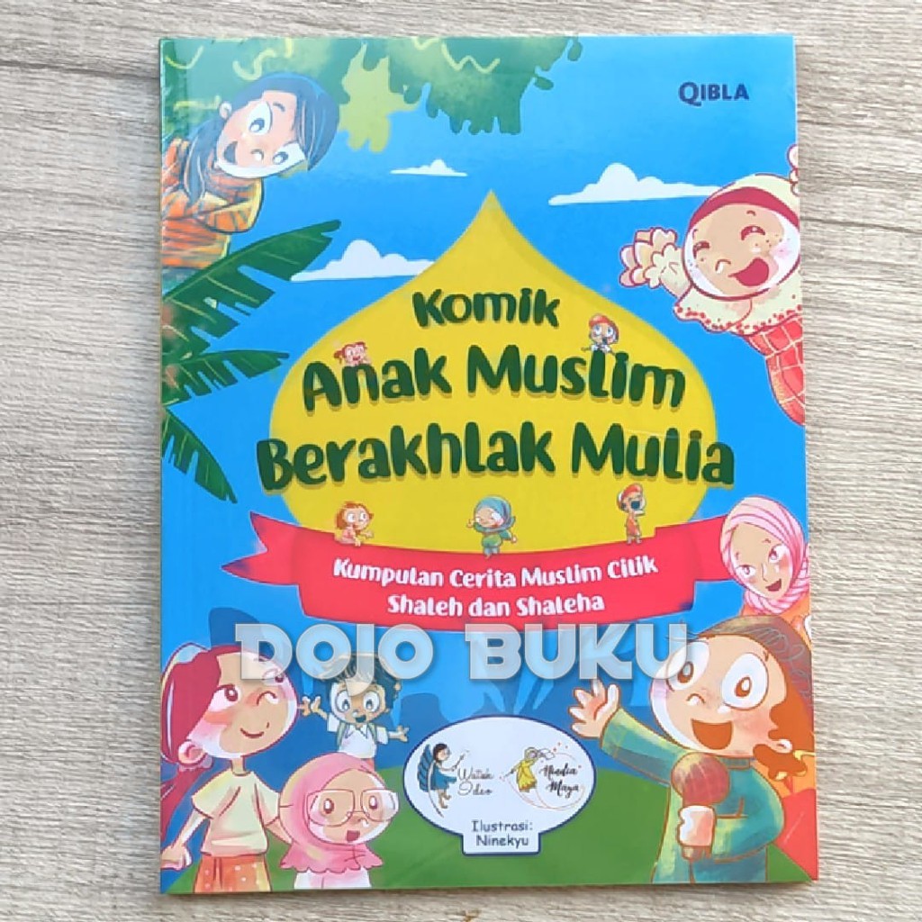 Komik Anak Muslim Berakhlak Mulia by Watiek Ideo &amp; Nindia Maya