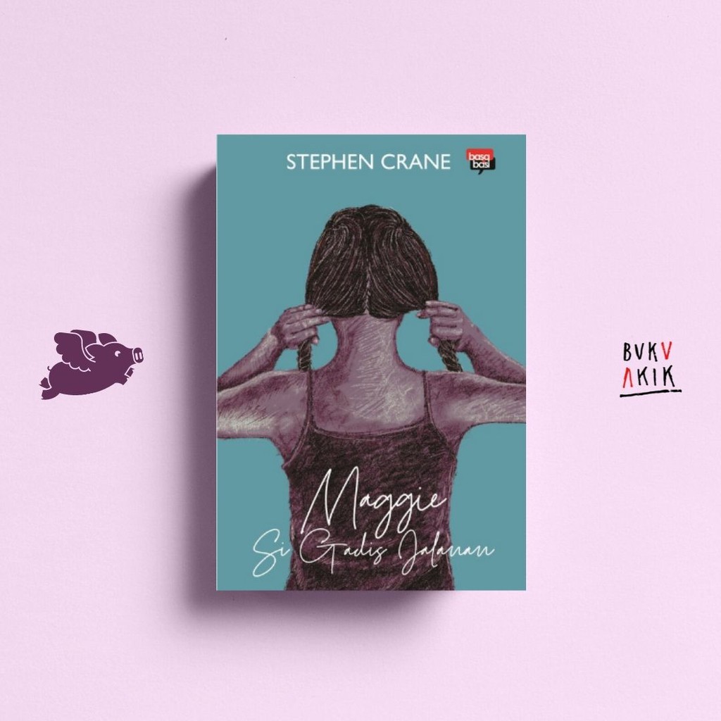 Maggie Si Gadis Jalanan - Stephen Crane