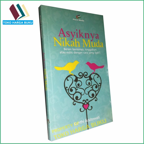 Foto Asyiknya Nikah Muda - Tinggalkan atau Miliki dengan Cara yang Syar'i