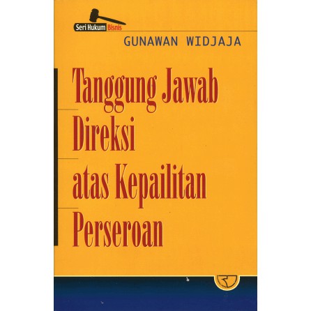 Seri Hukum Bisnis : Tanggung Jawab Direksi atas Kepailitan Perseroan