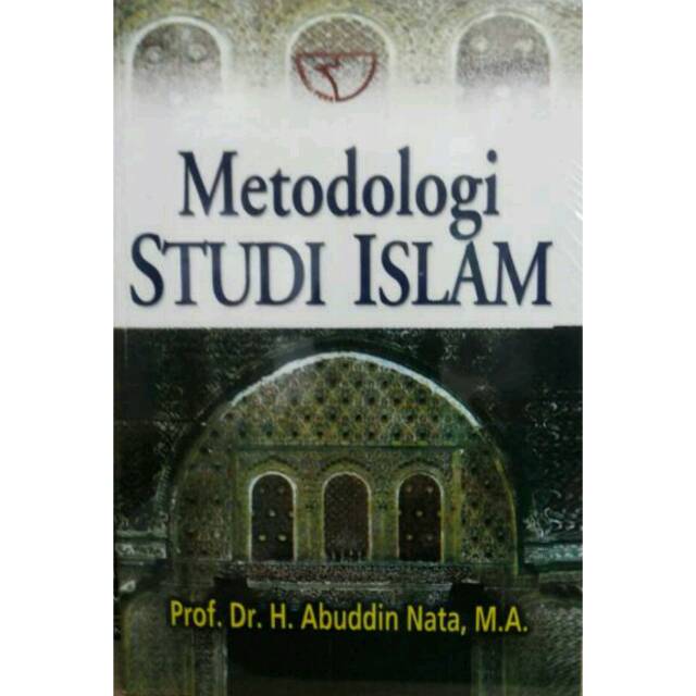 Metodologi Studi Islam
Abuddin Nata