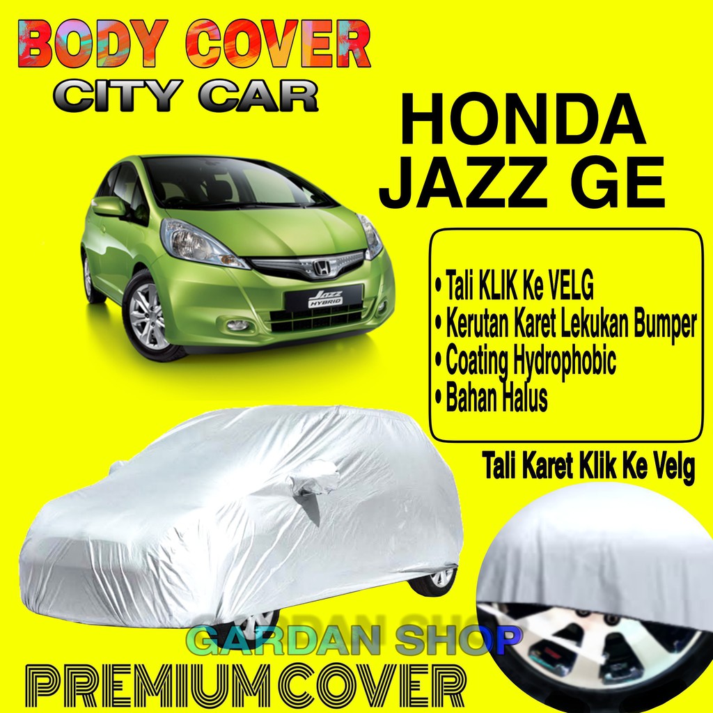 Sarung Mobil Honda JAZZ GE Polos Body Cover Penutup Mobil Jazz PREMIUM