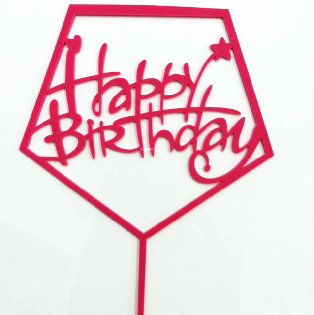 Cake Topper Happy Birthday Akrilik Glossy Segi Tusuk Kue Ultah Murah Dekorasi Bday Murah