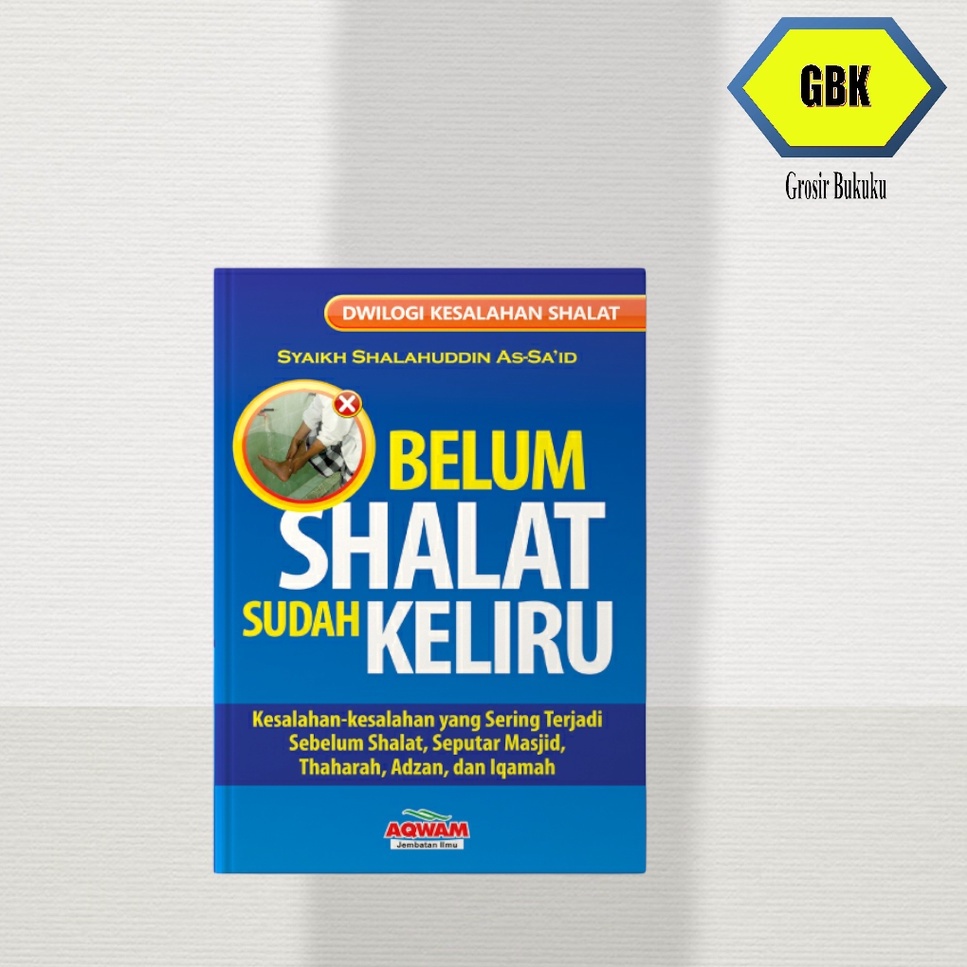 Buku Belum Sholat Sudah Keliru