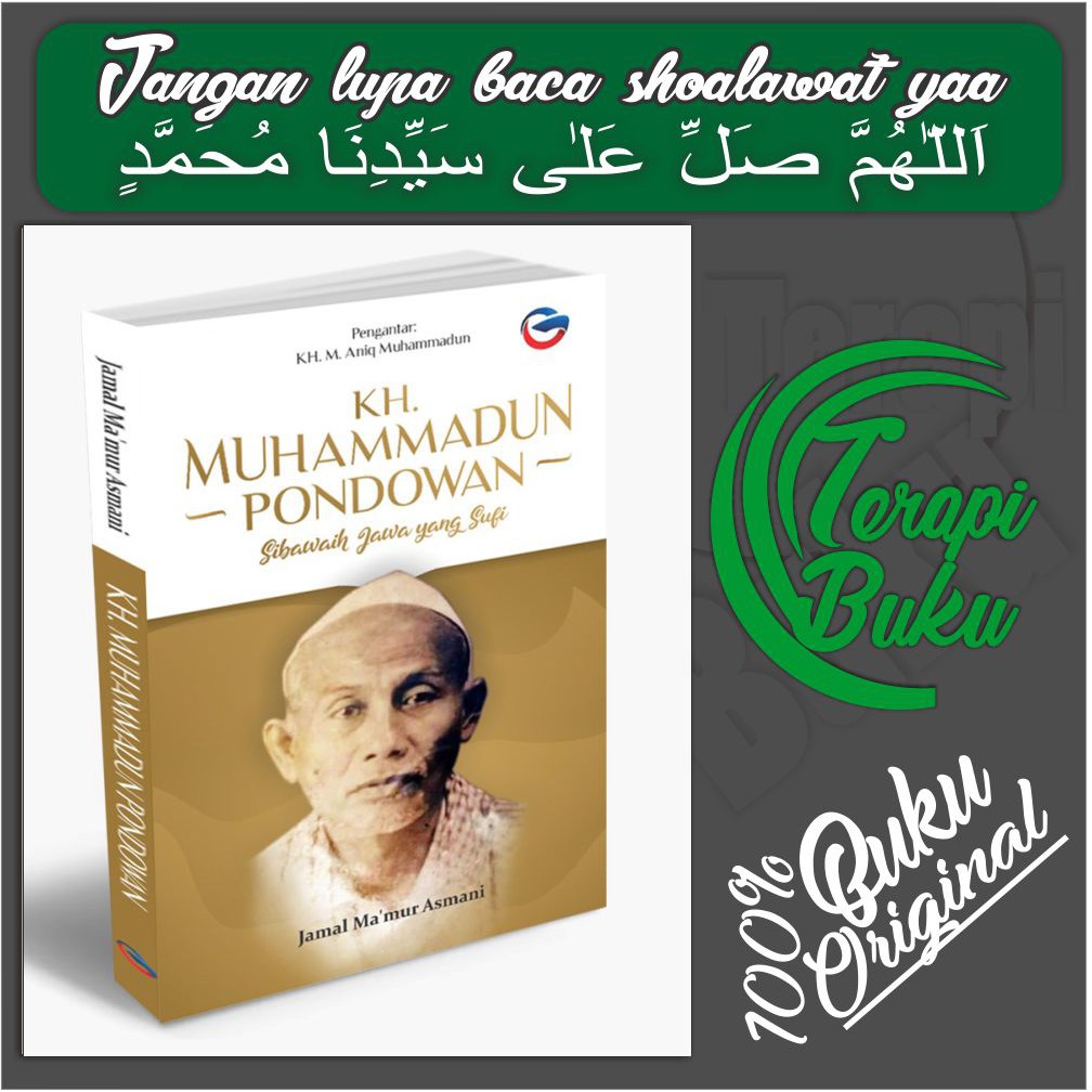 Jual Buku KH Muhammadun Pondowan - Sibawaih Jawa yang Sufi Ori ...