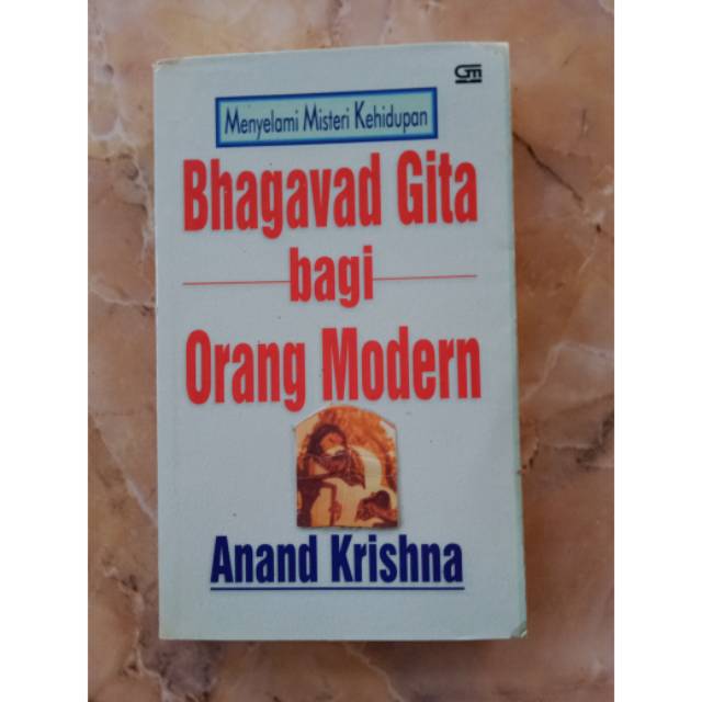 Menyelami Misteri Kehidupan Bhagavad Gita bagi Orang Modern by Anand Krishna Buku Bhagavad Gita Bhag