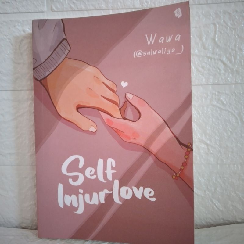 NOVEL WATTPAD SELF INJURLOVE (WAWA SALWALIYA_) PRELOVED