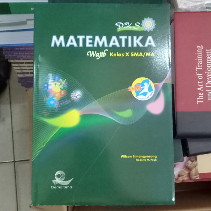 

❤BISA COD❤ PKS Matematika SMA kelas 10 WAJIB - Wilson Simangunsong