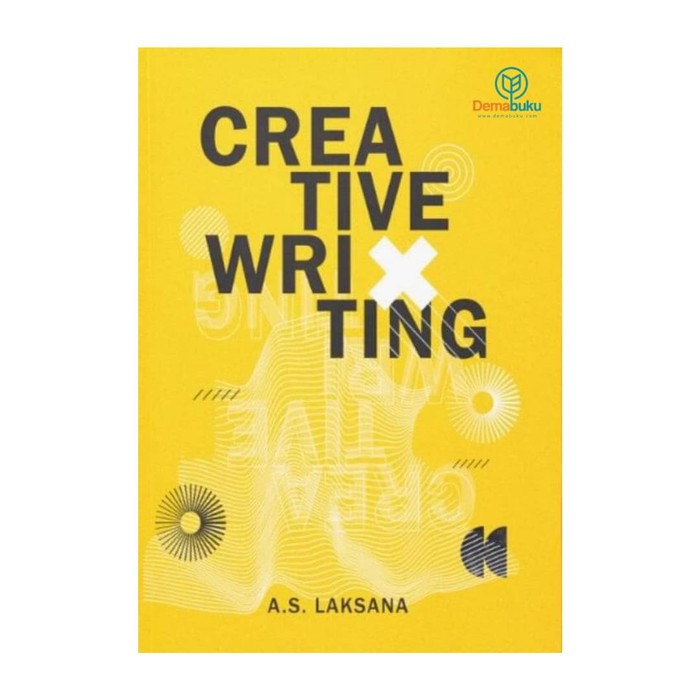 Buku Creative Writing - A.S. Laksana