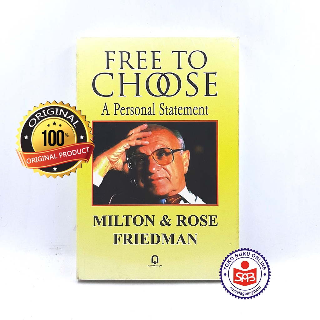 Free To Choose A Personal Statement - Milton & Rose Friedman