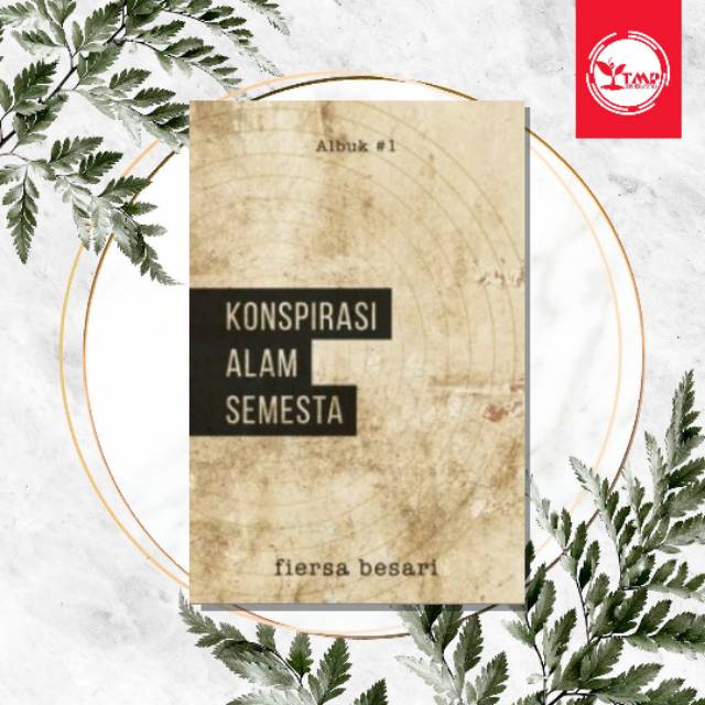 KONSPIRASI ALAM SEMESTA
-  FIERSA BESARI 