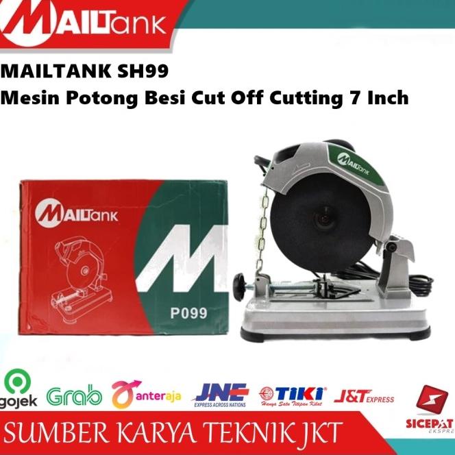 Mailtank Sh 99 Mesin Potong Besi Cut Off Cutting Kating 7 Inch