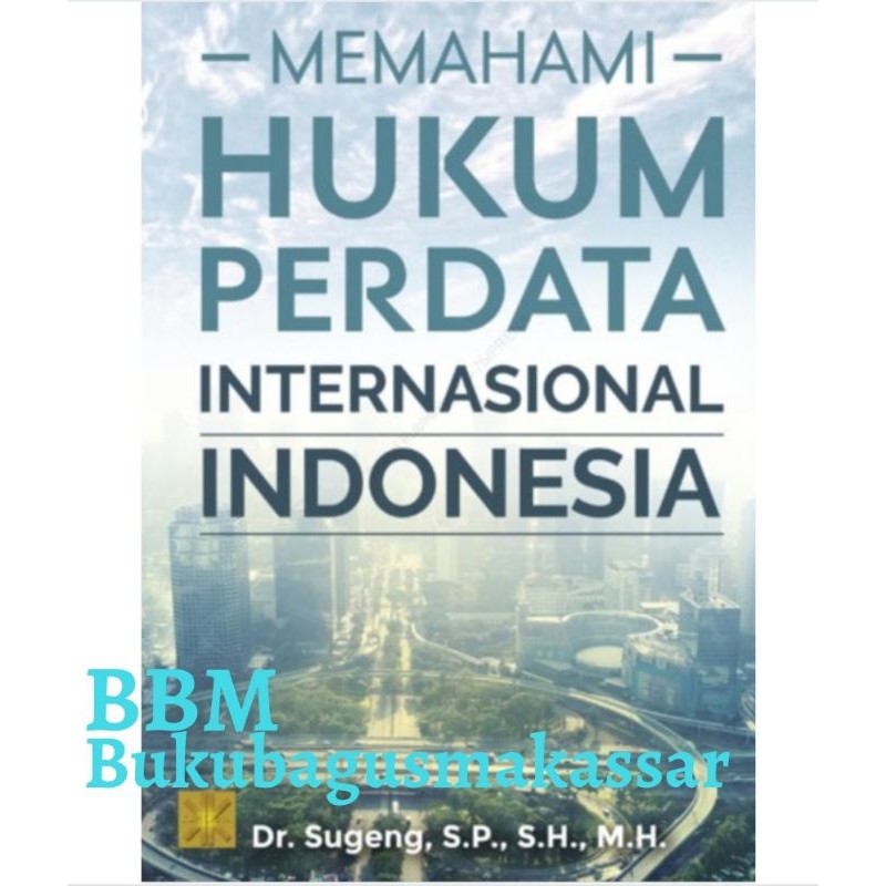 MEMAHAMI HUKUM PERDATA INTERNASIONAL