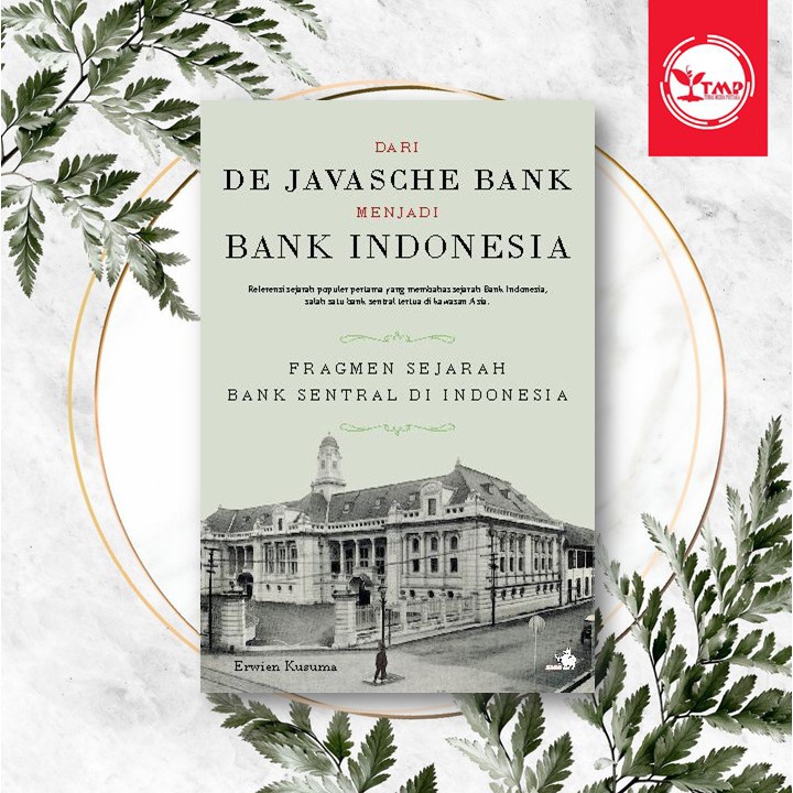 Dari De Javasche Bank Menjadi Bank Indonesia