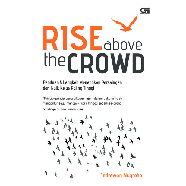 Rise Above the Crowd ~ Indrawan Nugroho
