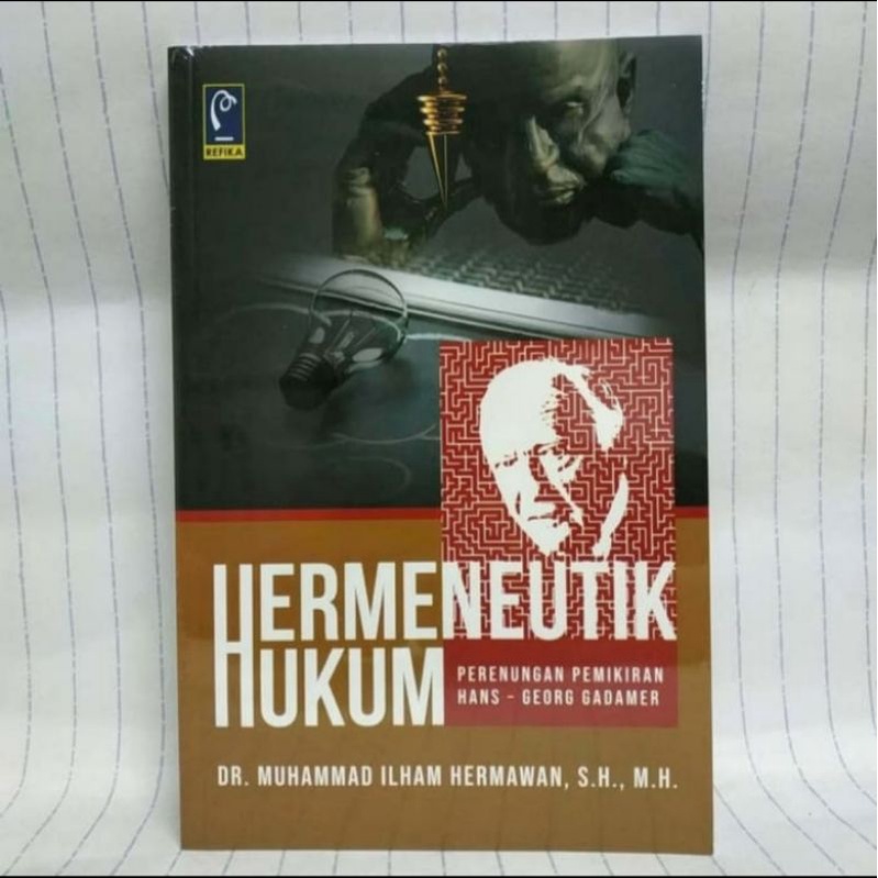 BUKU HERMENEUTIKA HUKUMPERENUNGAN PEMIKIRAN HANS-GEOGADAMER