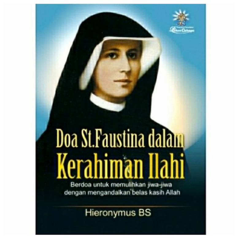 DOA St.FAUSTINA DALAM KERAHIMAN ILAHI