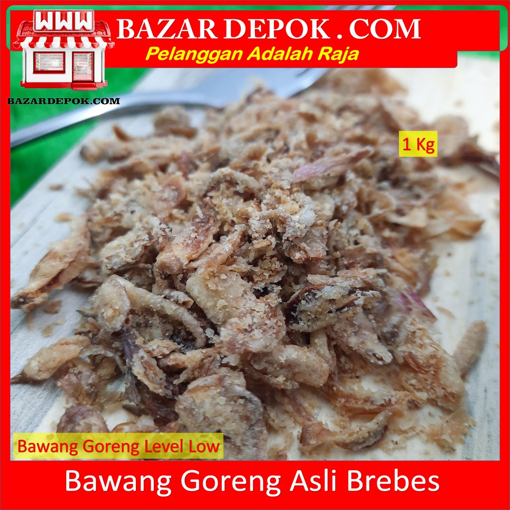 

Bawang Goreng Brebes 1Kg Level Low