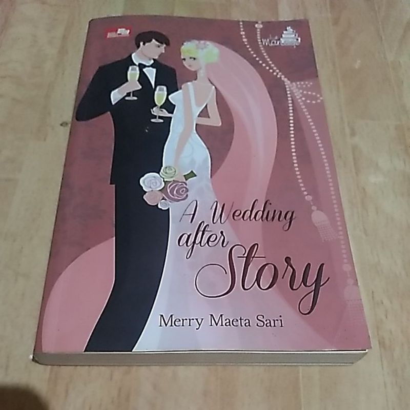 A WEDDING AFTER STORY (MERRY MAETA SARI )