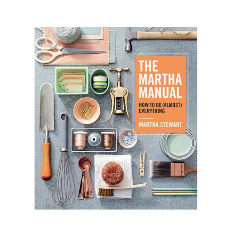 The Martha Manual by Martha Stewart