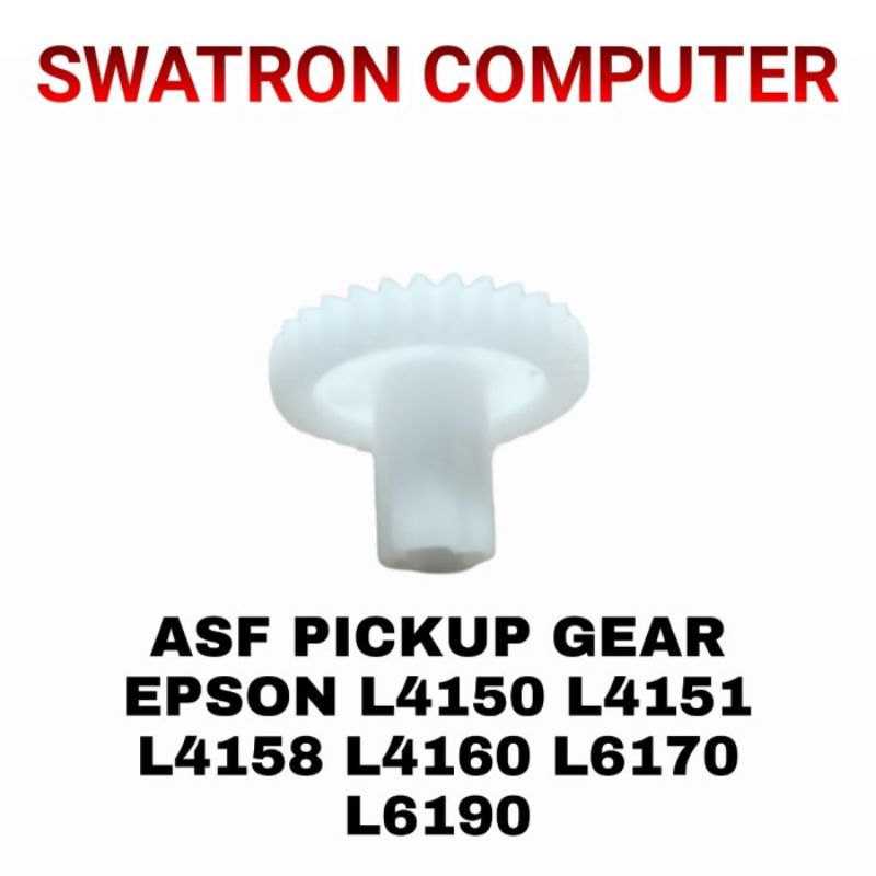 ASF PICKUP GEAR PICK UP EPSON L4150 L4151 L4158 L4160 L6170 L6190  L 4150 4151 4160 6170 6190