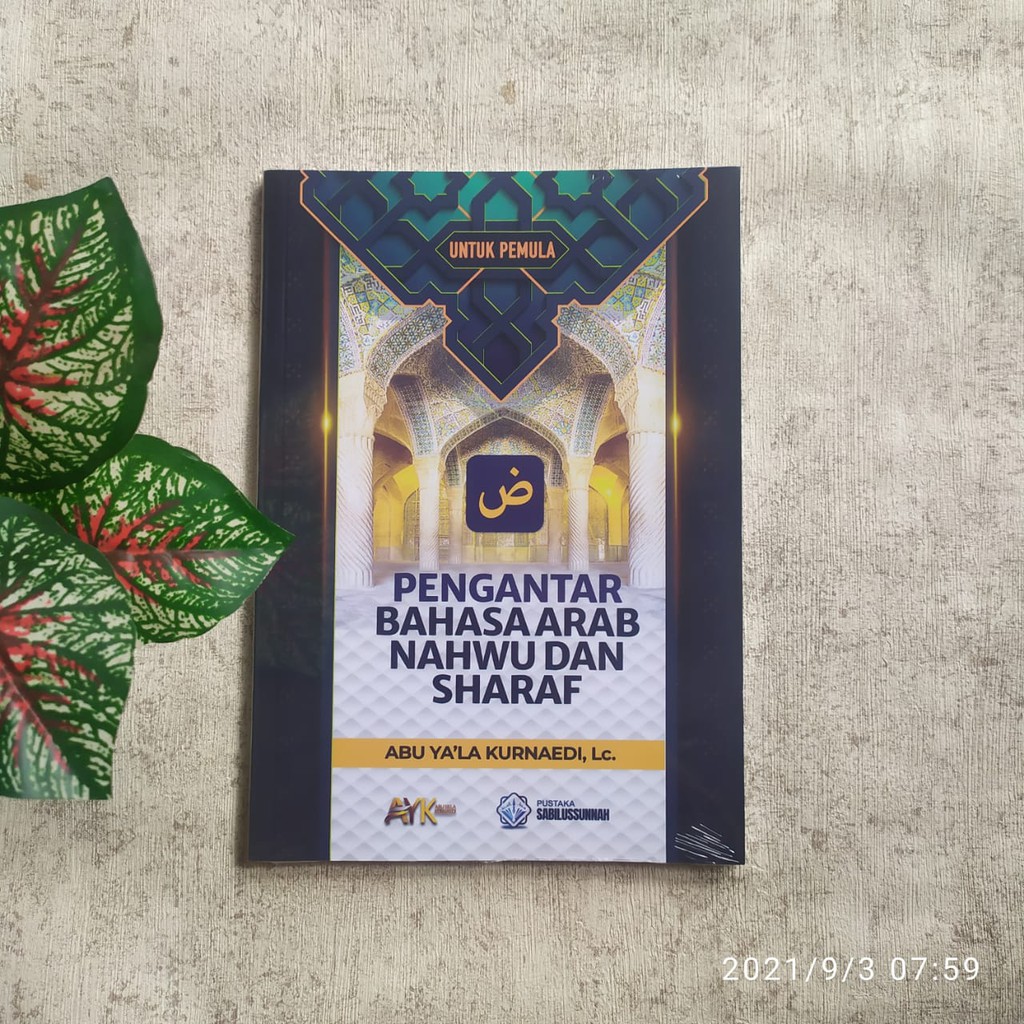Pengantar Bahasa Arab, Nahwu Dan Sharaf - Untuk Pemula