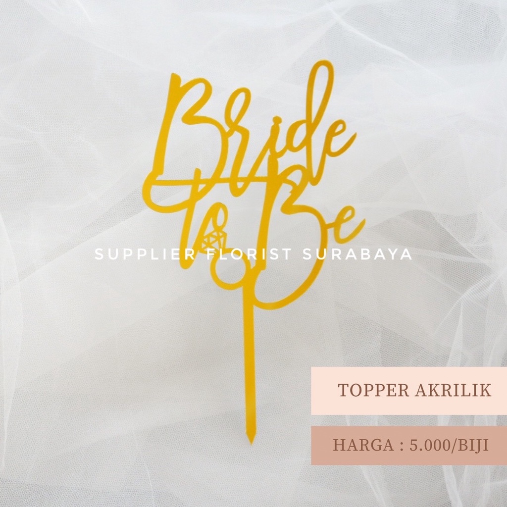 [BACA DESKRIPSI] BRIDE TO BE TOPPER SISIPAN HIASAN TANCAPAN KUE AKRILIK BRIDAL SHOWER GIFT