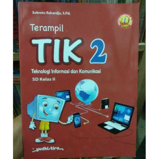 Terampil TIK SD Kelas 2 KTSP 2006 Yudhistira