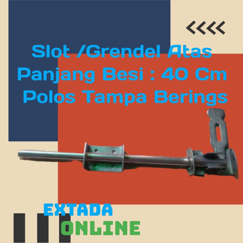 grendel slot pagar bawah panjang 40cm polos tampa lakher ornamen slot pagar besi