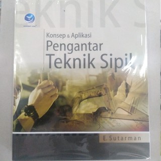 Jual BUKU ORIGINAL KONSEP & APLIKASI PENGANTAR TEKNIK SIPIL - E ...