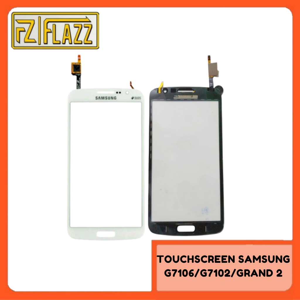 PROMO FLAZZ TOUCHSCREEN LAYAR SENTUH TC SAMSUNG G7106/G7102/GRAND 2 BLACK WHITE