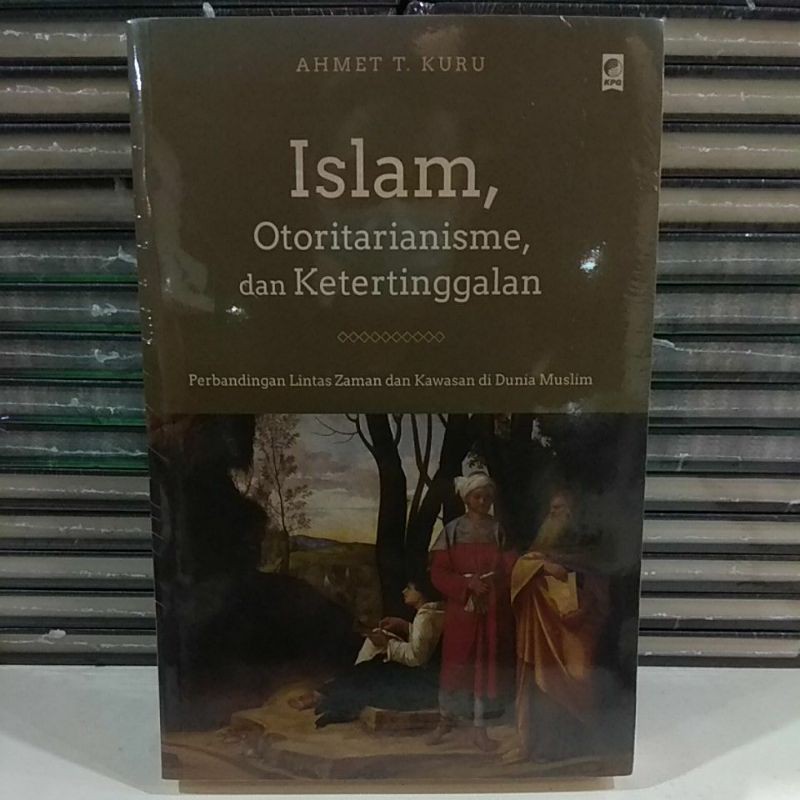 Islam, Otoritarianisme, dan Ketertinggalan