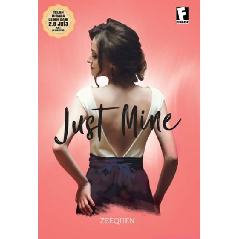 Novel Wattpad Original - Just Mine - Zeequen