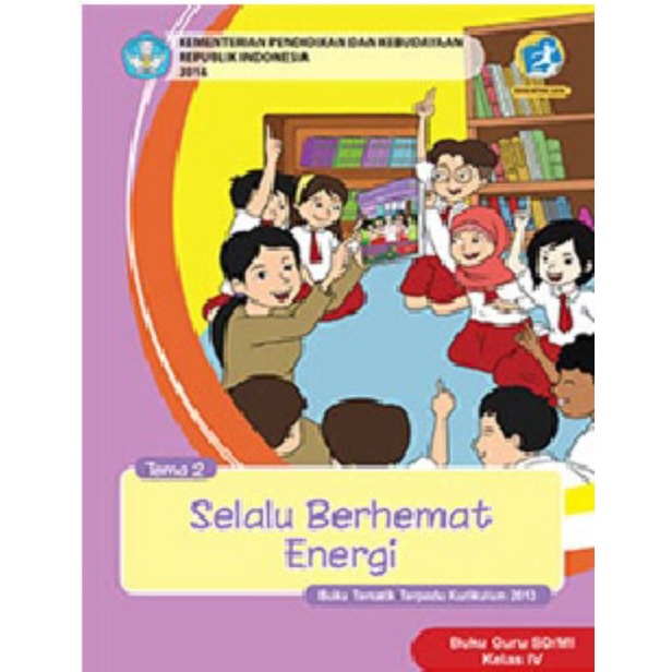 

Kelas 4 Guru - Buku Tematik Terpadu K.13 Tema 2 Selalu Berhemat Energi Semester 1