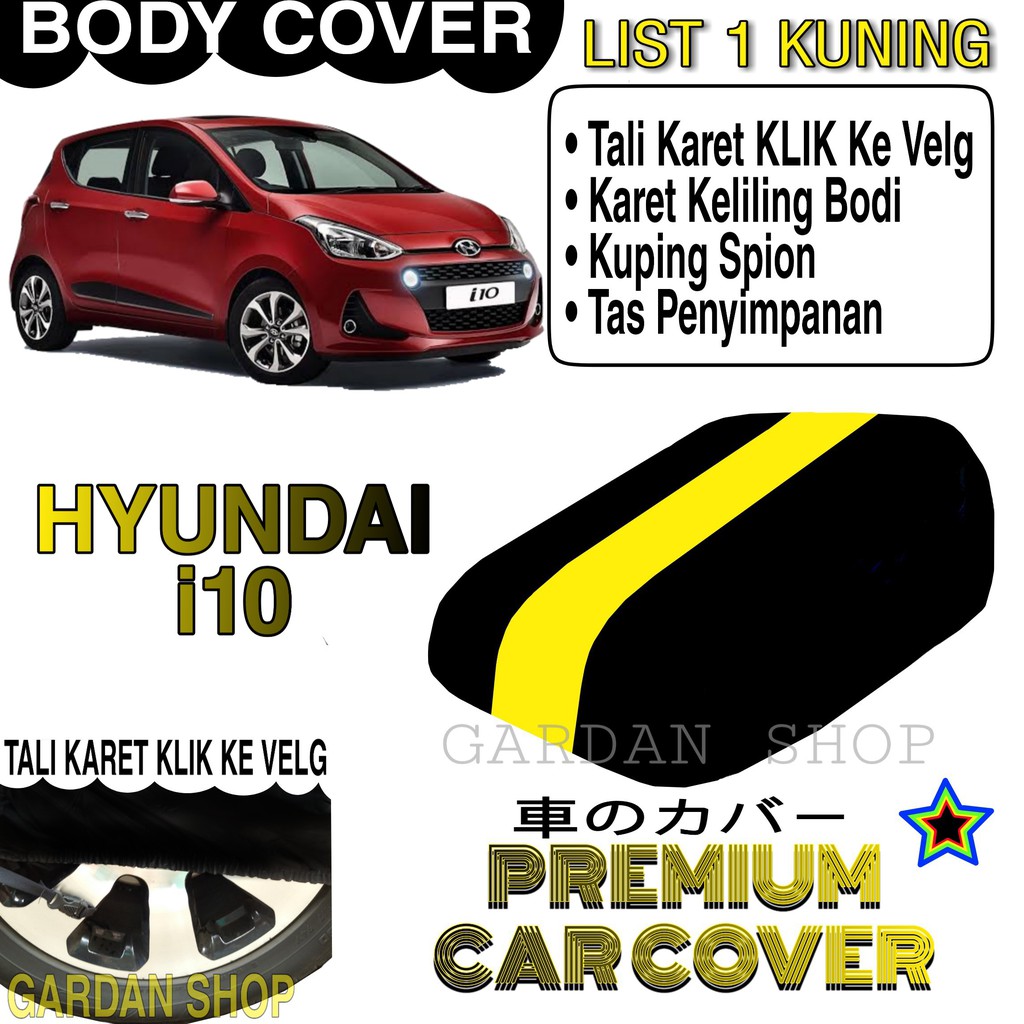 Body Cover HYUNDAI i10 List KUNING Penutup Pelindung Bodi Mobil Hyundai i10 PREMIUM Yellow