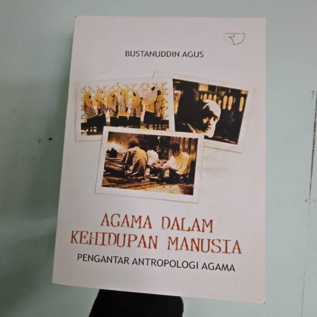 Agama dalam Kehidupan Manusia Pengantar Antropologi Agama Bustanuddin Agus