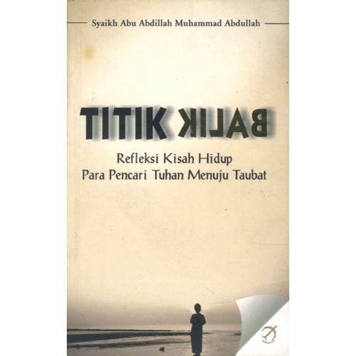 Buku Titik Balik Refleksi Kisah Hidup pengarang Syaikh Abu