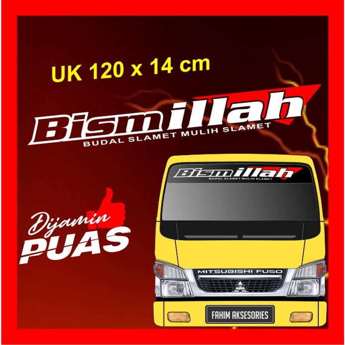 Cutting Stiker / Sticker Custom / Stiker Truk Kaca Depan Mobil Bismillah Request Canter Ragasa Elf F